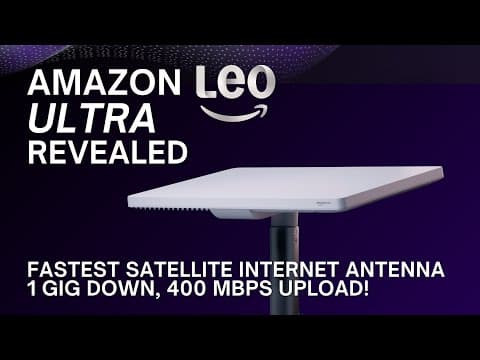 Amazon Leo Ultra Introduced as the Fastest Satellite Internet Antenna